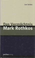 Das Vermächtnis Mark Rothkos