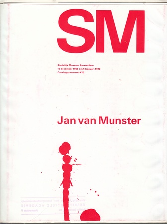 Jan van Munster. Stedelijk Museum Amsterdam, 13 december 1969 t/m 18 januari 1970. Catalogusnummer 470