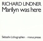 Marilyn was here. Siebzehn Lithographien