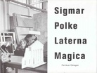 Sigmar Polke. Laterna Magica