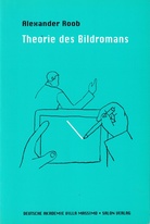 Alexander Roob: Theorie des Bildromans	