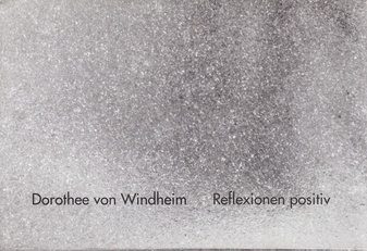 Dorothee von Windheim. Reflexionen positiv