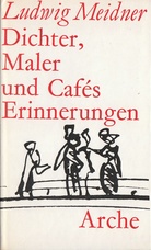 Dichter, Maler und Cafés -  Erinnerungen