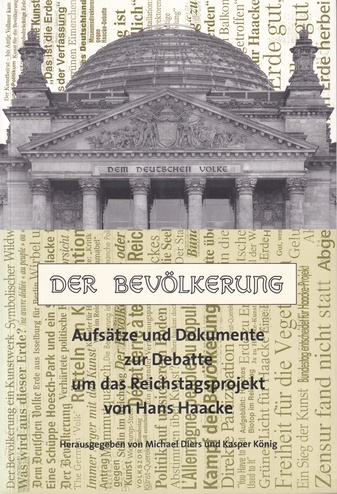 DER BEVÖLKERUNG. Aufsätze und Dokumente zur Debatte um das Reichstagsprojekt von Hans Haacke