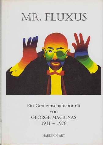 Mr. Fluxus. Ein Gemeinschaftsportrait von George Maciunas. 1931-1978