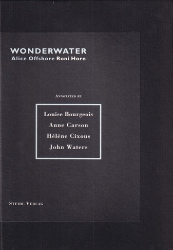 Roni Horn. WONDERWATER (Alice Offshore)