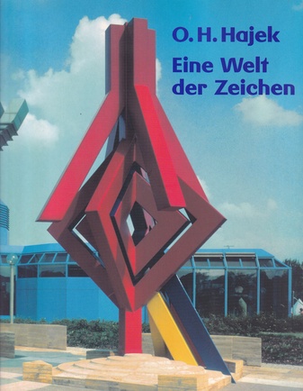 O. H. HAJEK. Eine Welt der zeichen