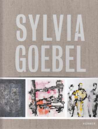 SYLVIA GOEBEL. 47 Bilder/ 47 artworks