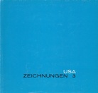USA. Zeichnungen 3. Städtisches Museum Leverkusen, Schloß Morsbroich, 15. Mai - 29. Juni 1975