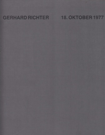 GERHARD RICHTER. 18. OKTOBER 1977