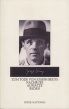Zum Tode von Joseph Beuys. Nachrufe/ Aufsätze/ Reden