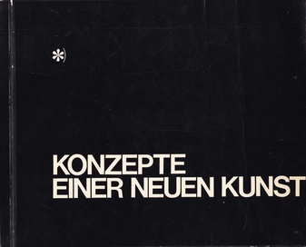 KONZEPTE EINER NEUEN KUNST