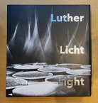 ADOLPH LUTHER. LICHT/ LIGHT. Werk und Sammlung/ Works and Collection