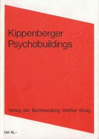 Kippenberger. Psychobuildings