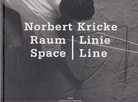 Norbert Kricke. Raum/ Linie. Space/ Line