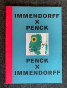 Immendorff X Penck/ Penck X Immendorff. Rekonstruktion einer Ausstellung von 1977