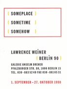 LAWRENCE WEINER. SOMEPLACE/ SOMETIME/ SOMEHOW. EINLADUNGSKARTE