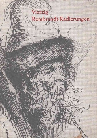 Vierzig Rembrandt-Radierungen