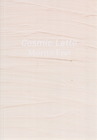 Moritz Frei. Cosmic Latte