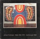 Johann Fruhmann. Bilder 1950-1970. Zeichnungen 1948