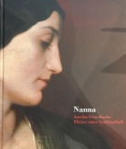 Nanna. Entrückt - Überhöht - Unerreichbar. Anselm Feuerbachs Elixier einer Leidenschaft