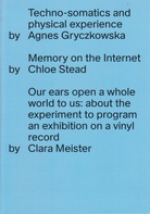 Techno-somatics and physical experience / Our ears open a whole world to us: about the experiment to program an exhibition on a vinyl record