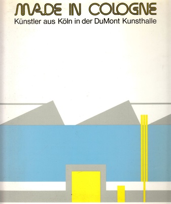 Made in Cologne. Künstler aus Köln in der DuMont Kunsthalle.