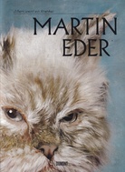 MARTIN EDER. Silbern weint ein Krankes
