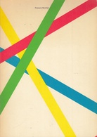Francois Morellet. Nationalgalerie Berlin Staatliche Museen Preußischer Kulturbesitz, 15. Januar bis 20. Februar 1977; Staatliche Kunsthalle, Baden-Baden, 22. April bis 12. Juni 1977; Musee d`Art Moderne de la ville de Paris, 23. September bis 30. Oktober 1977