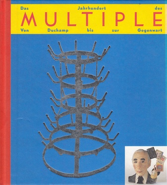 Das Jahrhundert des Multiple. Von Duchamp bis zur Gegenwart