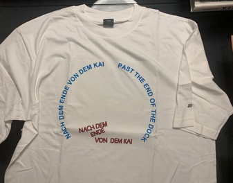 LAWRENCE WEINER. NACH DEM ENDE VON DEM KAI/ PAST THE END OF THE DOCK [T-SHIRT/ MULTIPLE]