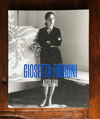 GIOSETTA FIORONI. ALTER EGO
