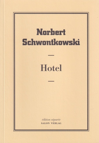 Norbert Schwontkowski. Hotel. edition separee # 49