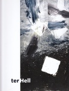 ter Hell. werke aus der sammlung Böckmann. Weserburg Museum für moderne Kunst, Bremen, 2015/ 2016