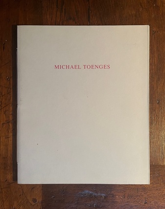 MICHAEL TOENGES. Maeder Galerie, Berlin, 1992