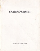 SIGRID LACHNITT. ZEICHNUNGEN. MUSEUM FOLKWANG ESSEN, GRAPHISCHES KABINETT, 9. FEBRUAR BIS 29. MÄRZ 1992