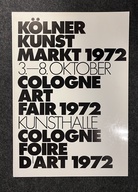 KÖLNER KUNST MARKT 1972/ COLOGNE ART FAIR 1972/ COLOGNE FOIRE D'ART 1972. 3.-8. OKTOBER KUNSTHALLE [KKM 1972]