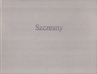 Szczesny. STILLEBEN/ STILLIFE/ NATURE MORTE [Widmungsexemplar. signed/ signiert]