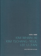 Kim Whan-Ki, Kim Tschang-Yeul, Lee U-Fan. 1970-1980