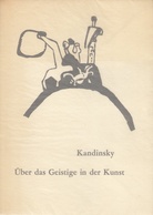 Kandinsky. Über das Geistige in der Kunst