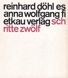 REINHARD DÖHL. DAS BUCH ES ANNA. MIT 7 VORWORTEN [SCHRITTE ZWÖLF]