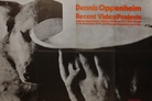 Dennis Oppenheim. Recent Video Projects [Plakat/ Poster]