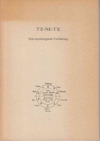 T'E-NE-T'E. Eine mythologische Vorführung