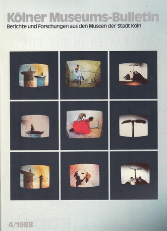 Kölner Museums-Bulletin # 4/ 1988. Videotapes/ Jongkind/ Loth/ Design/ Wilhelm Ewald