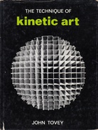 THE TECHNIQUE OF kinetic art