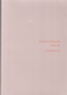 Laurent Dupont/ Lisa Jo. A cover up