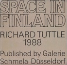 Richard Tuttle. Space in Finland