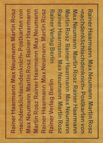 Rainer Haarmann/ Max Neumann/ Martin Rosz: nachdenklichlachdenknich [von allen drei Künstlern signiertes Exemplar]