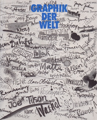 Graphik der Welt. Internationale Druckgraphik der letzten 25 Jahre