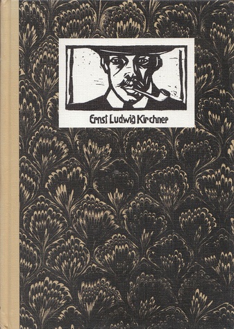 Ernst Ludwig Kirchner. Leben und Werk